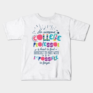An Awesome College Professor Gift Idea - Impossible to forget Kids T-Shirt